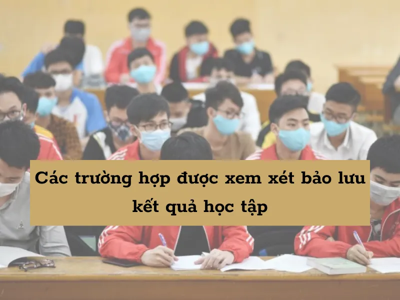 Bảo lưu là gì? Thời gian bảo lưu kết quả học tập là bao lâu?